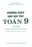 PHƯƠNG PHÁP GIẢI BÀI TẬP TOÁN LỚP 9 - TẬP 1 (Dùng kèm SGK Kết nối tri thức)